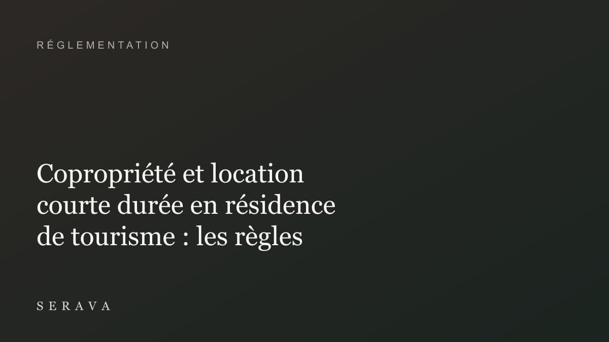 Copropriété et location courte durée en résidence de tourisme : les règles