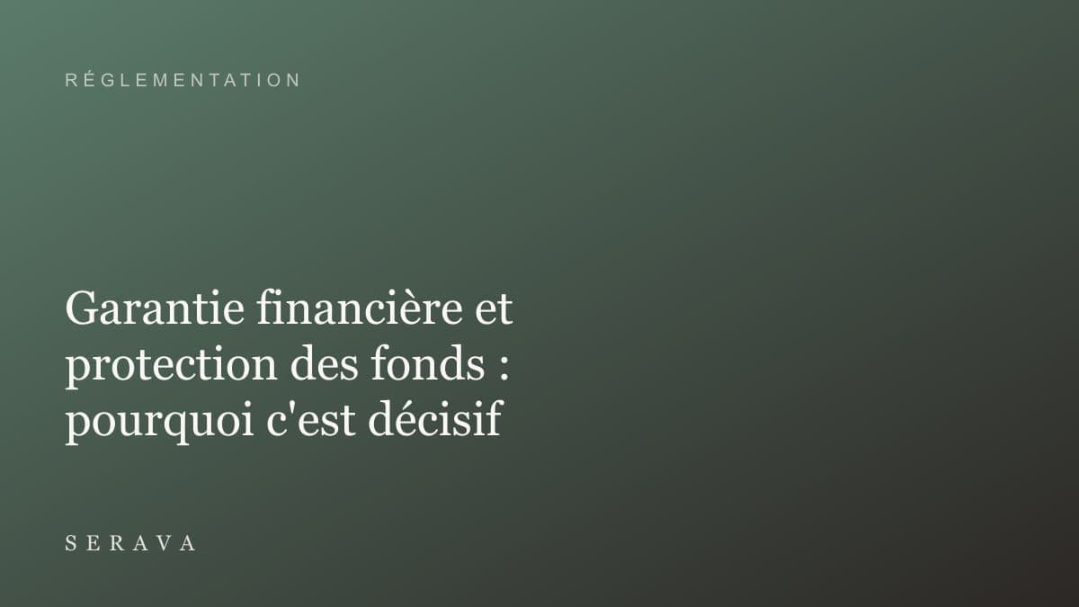 Garantie financière et protection des fonds : pourquoi c'est décisif pour un propriétaire