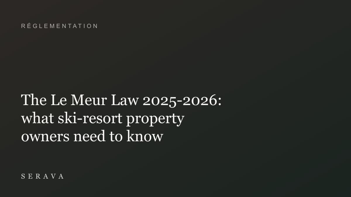 The Le Meur Law 2025-2026: what ski-resort property owners need to know