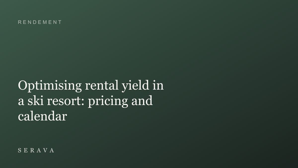 Optimising rental yield in a ski resort: pricing and calendar